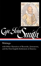 Writings : with other narratives of Roanoke, Jamestown, and the first English settlement of America