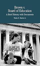Brown v. Board of Education : a brief history with documents