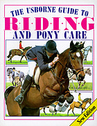 The Usborne guide to riding and pony care