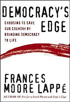 Democracy's edge : choosing to save our country by bringing democracy to life