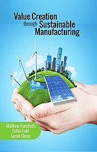 Value creation through sustainable manufacturing