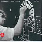Mario Botta : public buildings 1990-1998