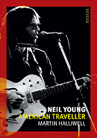 Neil Young : American traveller