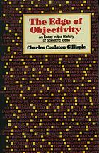 The edge of objectivity : an essay in the history of scientific idea