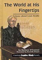 The world at his fingertips a story about Louis Braille