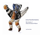 Arctic transformations : the jewelry of Denise and Samuel Wallace