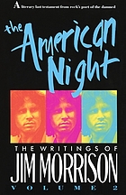 The American night : the writings of Jim Morrison