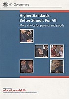 Higher standards, better schools for all : more choice for parents and pupils