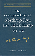 1932-1939 A Glorious and Terrible Life With You Selected Correspondence of Northrop Frye and Helen Kemp
