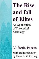 The rise and fall of the elites; an application of theoretical sociology