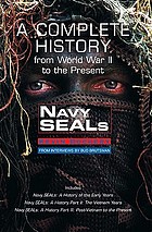 Navy Seals : a complete history : from World War II to the present