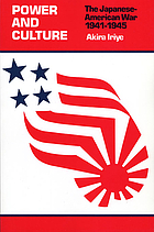 Power and culture : the Japanese-American war, 1941-1945