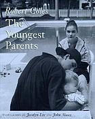 The youngest parents : teenage pregnancy as it shapes lives