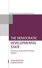 The democratic developmental state : politics and institutional design