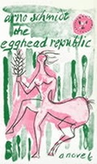 The Egghead republic : a short novel from the Horse latitudes