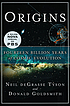 Origins   fourteen billion years of cosmic evolution