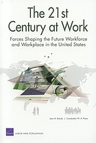 The 21st century at work forces shaping the future workforce and workplace in the United States