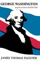 George Washington: anguish and farewell (1793-1799)