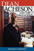 Dean Acheson and the obligations of power