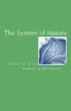 System of nature, or, The laws of the moral and physical world