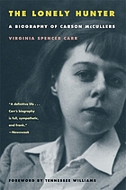 The lonely hunter : a biography of Carson McCullers