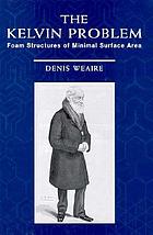 The Kelvin problem : foam structures of minimal surface area