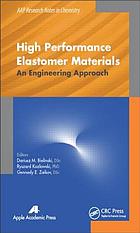 High performance elastomer materials : an engineering approach