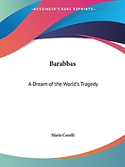 Barabbas : a dream of the world's tragedy