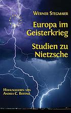 Europa im Geisterkrieg : Studien zu Nietzsche