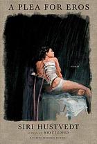 A plea for Eros : essays