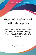 History of England and the British empire; a record of constitutional, naval, military, political and literary events from B.C. 55 to A.D. 1890