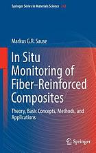 In-situ monitoring of fiber-reinforced composites : theory, basic concepts, methods, and applications