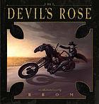 The devil's rose : an illustrated novel