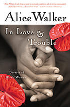 In love & trouble : stories of Black women