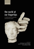 The world at our fingertips : a multidisciplinary exploration of peripersonal space