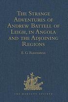 The strange adventures of Andrew Battell of Leigh, in Angola and the adjoining regions