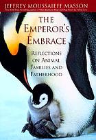 The emperor's embrace : reflections on animal families and fatherhood