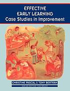 Effective early learning : case studies in improvement