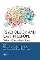 Psychology and law in Europe : when West meets East
