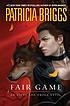 Fair game : an Alpha and Omega novel 
