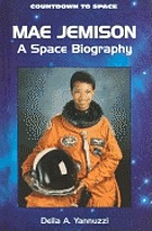 Mae Jemison : a space biography