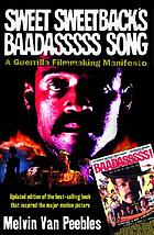 Sweet Sweetback's baadasssss song : a guerilla filmmaking manifesto