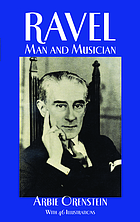 Ravel : man and musician