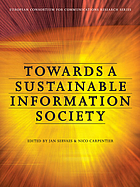 Towards a sustainable information society : deconstructing WSIS