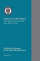 "Ethically impossible" : STD research in Guatemala from 1946 to 1948