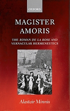 Magister amoris : the Roman de la rose and vernacular hermeneutics