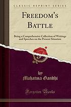 Freedom's battle, being a comprehensive collection of writings and speeches on the present situation