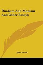 Dualism and monism, and other essays