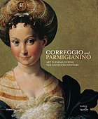 Correggio and Parmigianino : art in Parma during the sixteenth century