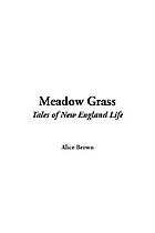 Meadow-grass; tales of New England life